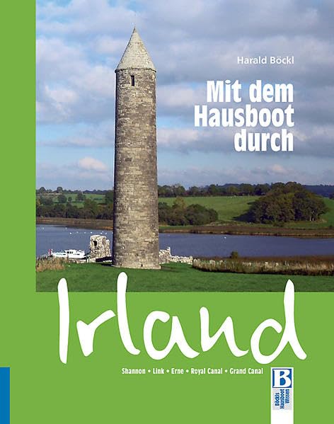 Mit dem Hausboot durch Irland: Erne, Shannon, Link, Grand Canal , Royal Canal Leisure, Home & Garden
