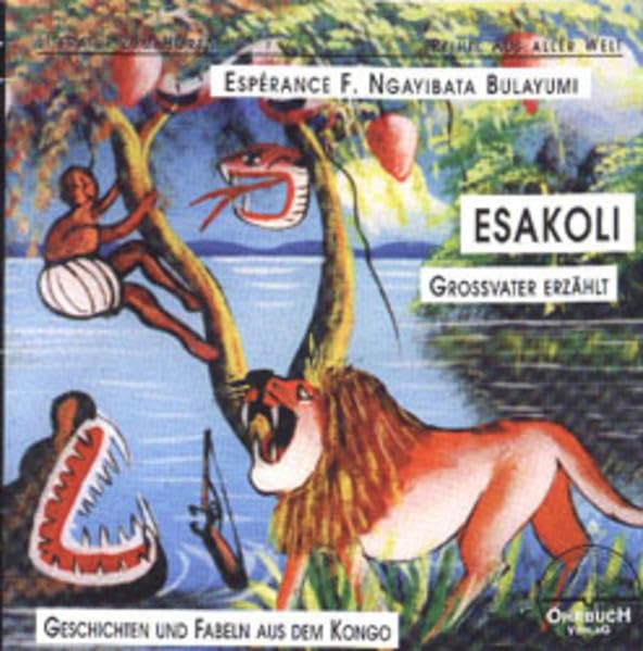 Esakoli. Grossvater erzählt: Geschichten und Fabeln aus dem Kongo (Literatur zum Hören) Fairy Tales & Legends