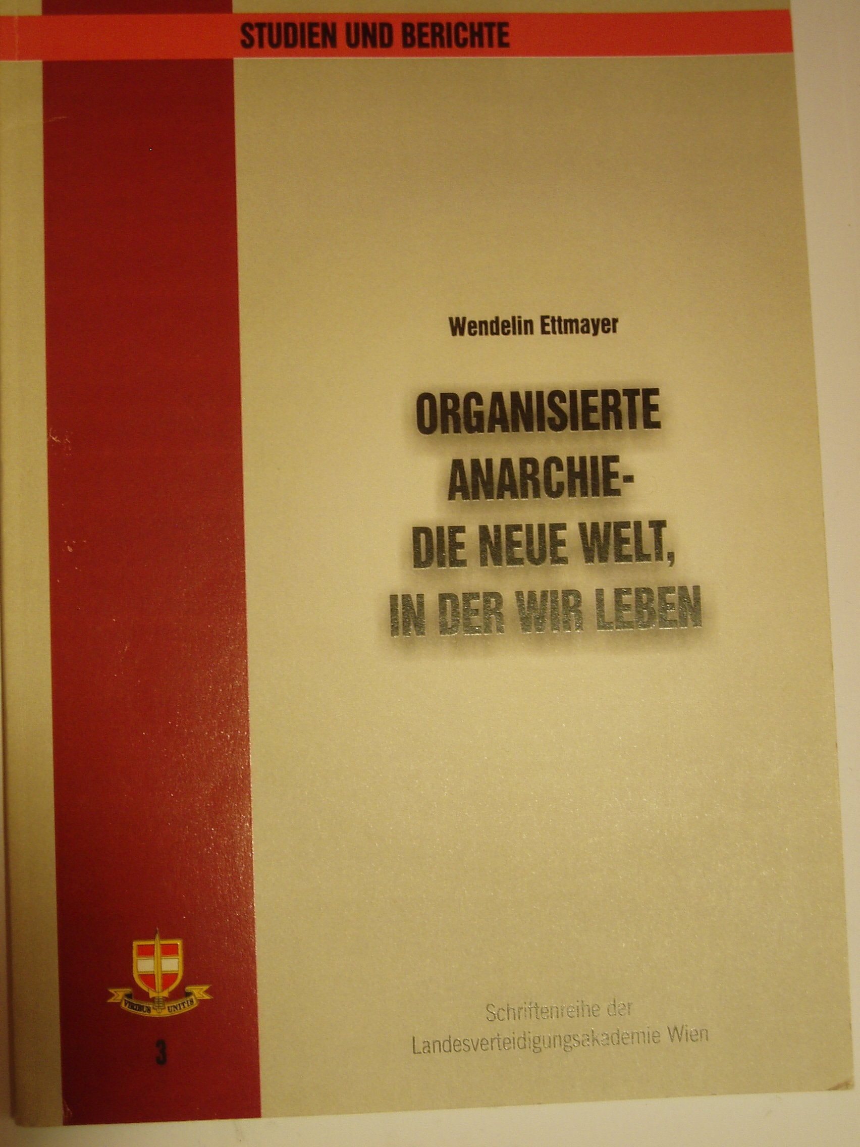 Organisierte Anarchie- Die neue Welt, in der wir leben Österreich, Bindeglied zwischen dem Westen und dem Balkan Books