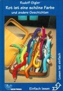 Rot ist eine schöne Farbe und andere geschichten Children's books