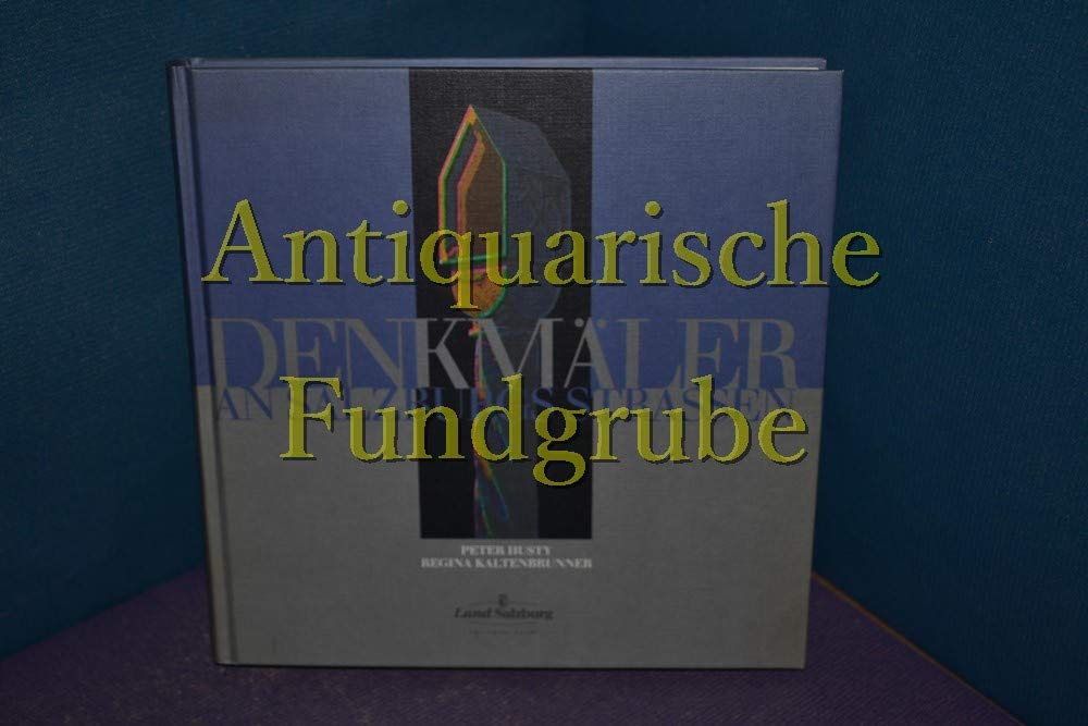 Denkmäler an Salzburgs Strassen. Mit einem Beitrag von Axel Wagner. Books