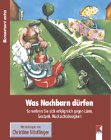 Was Nachbarn dürfen: So wehren Sie sich erfolgreich gegen Lärm, Gestank, Rücksichtslosigkeit Books