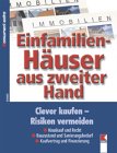 Einfamilienhäuser aus zweiter Hand: Clever kaufen. Risiken vermeiden Home & Household