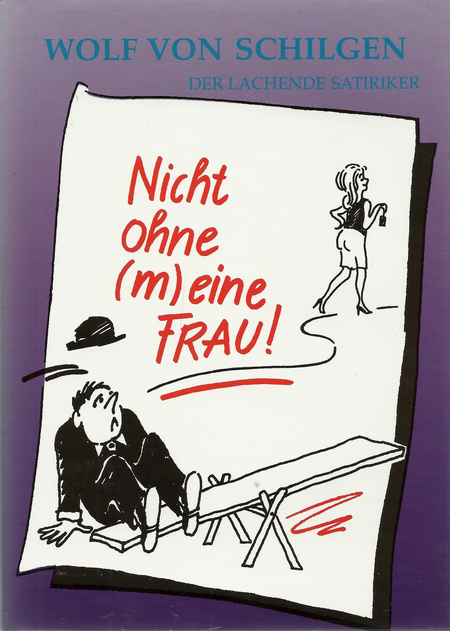 Der lachende Satiriker / Nicht ohne (m)eine Frau Humour & Satire