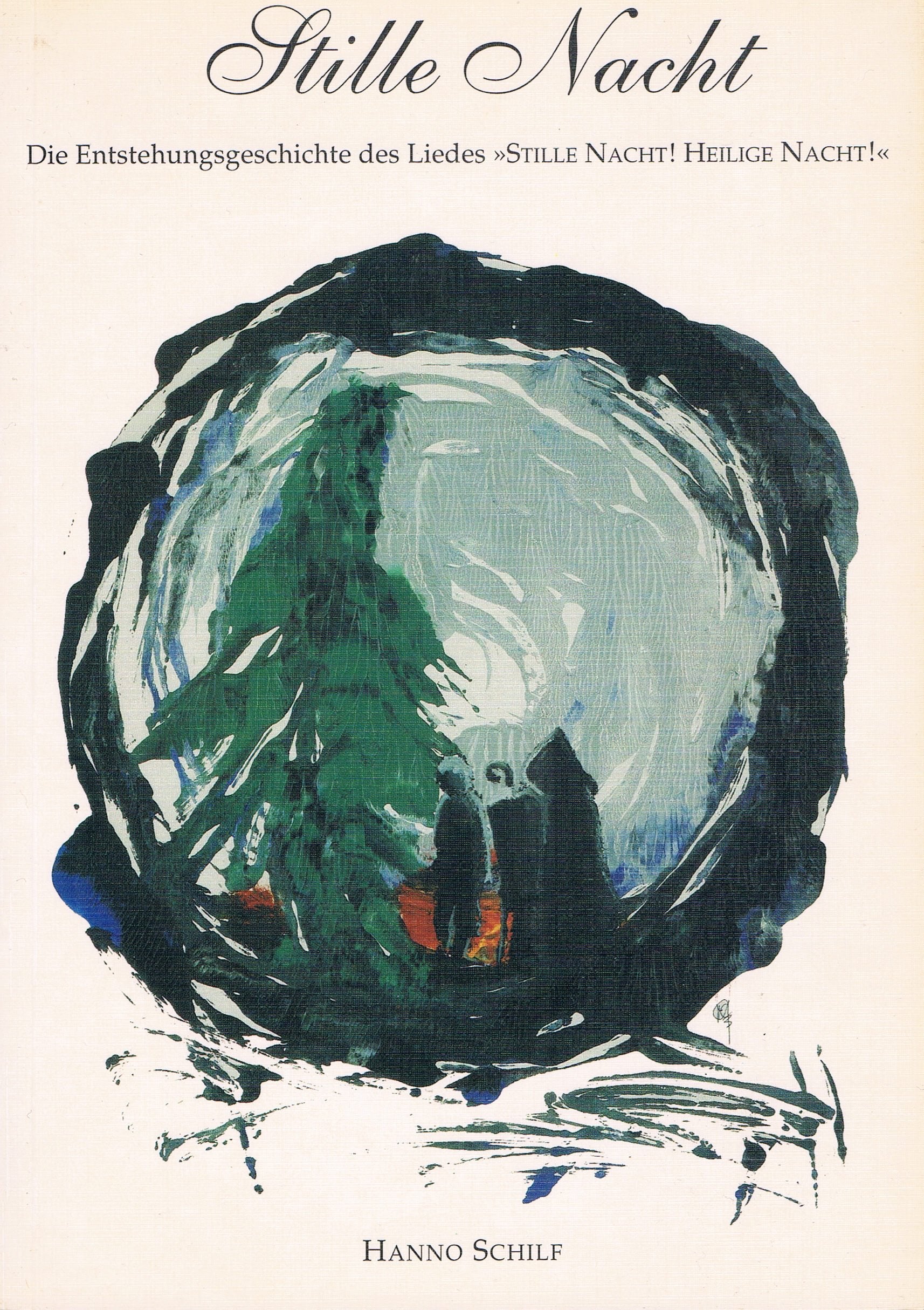 Stille Nacht. Die Entstehungsgeschichte des Liedes "Stille Nacht, Heilige Nacht" Books