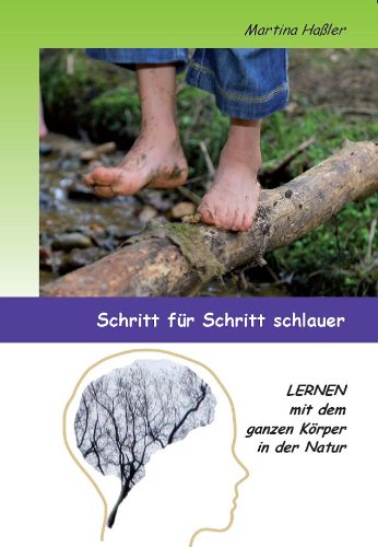 Schritt für Schritt schlauer: Lernen mit dem ganzen Körper in der Natur Non-fiction
