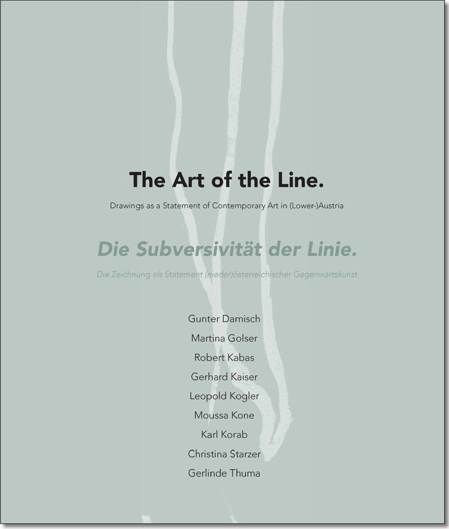 Die Subversivität der Linie.: Die Zeichnung als Statement (nieder)österreichischer Gegenwartskunst. Film, Art & Culture