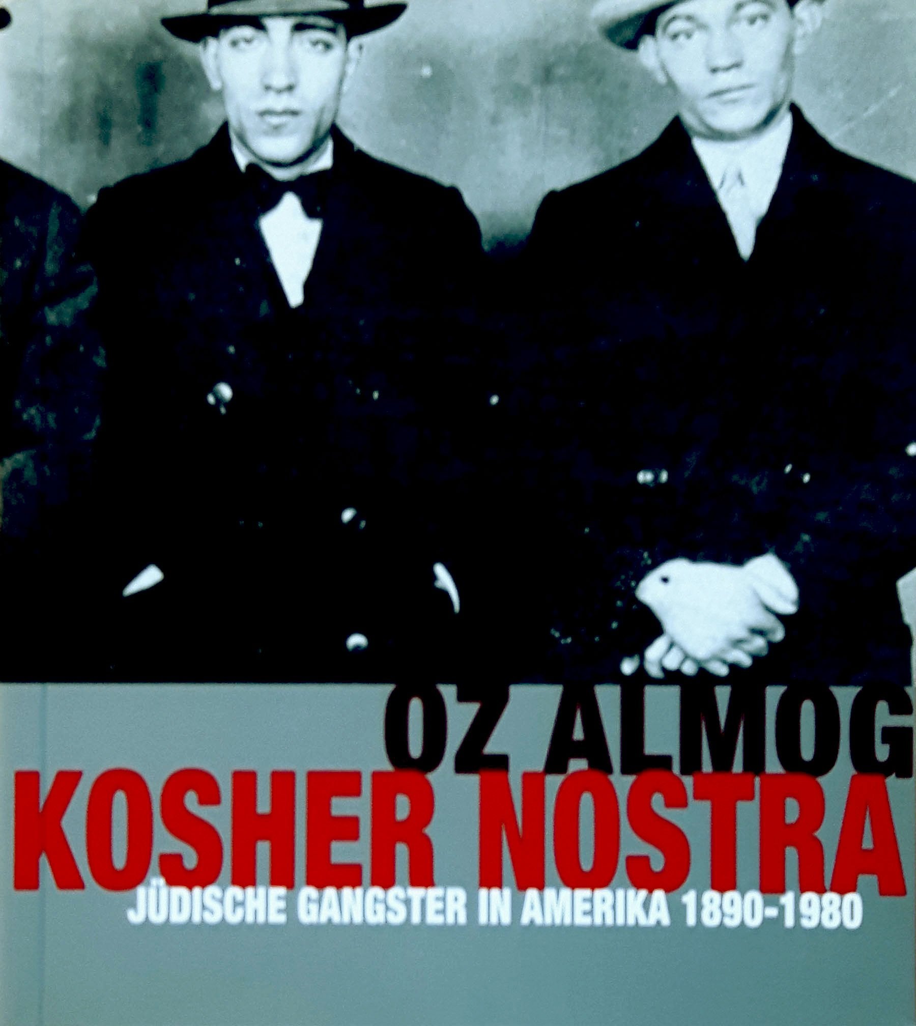 Koscher Nostra. Jüdische Gangster in Amerika 1890 - 1980 Politics & History