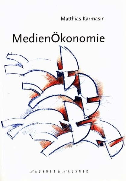 Medienökonomie als Theorie (massen-)medialer Kommunikation: Kommunikationsökonomie und Stakeholder Theorie: Kommunikationsökonomie und Stakeholder ... und Stakeholder Theorie Law