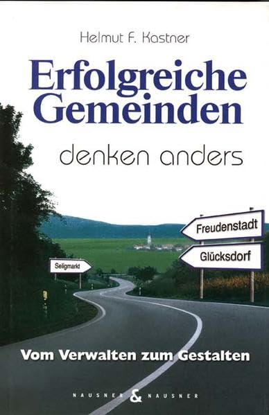 Erfolgreiche Gemeinden denken anders: Vom Verwalten zum Gestalten Law