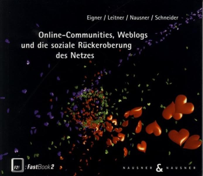 Online Communities, Weblogs und die soziale Rückeroberung des Netzes (Fastbook) Law
