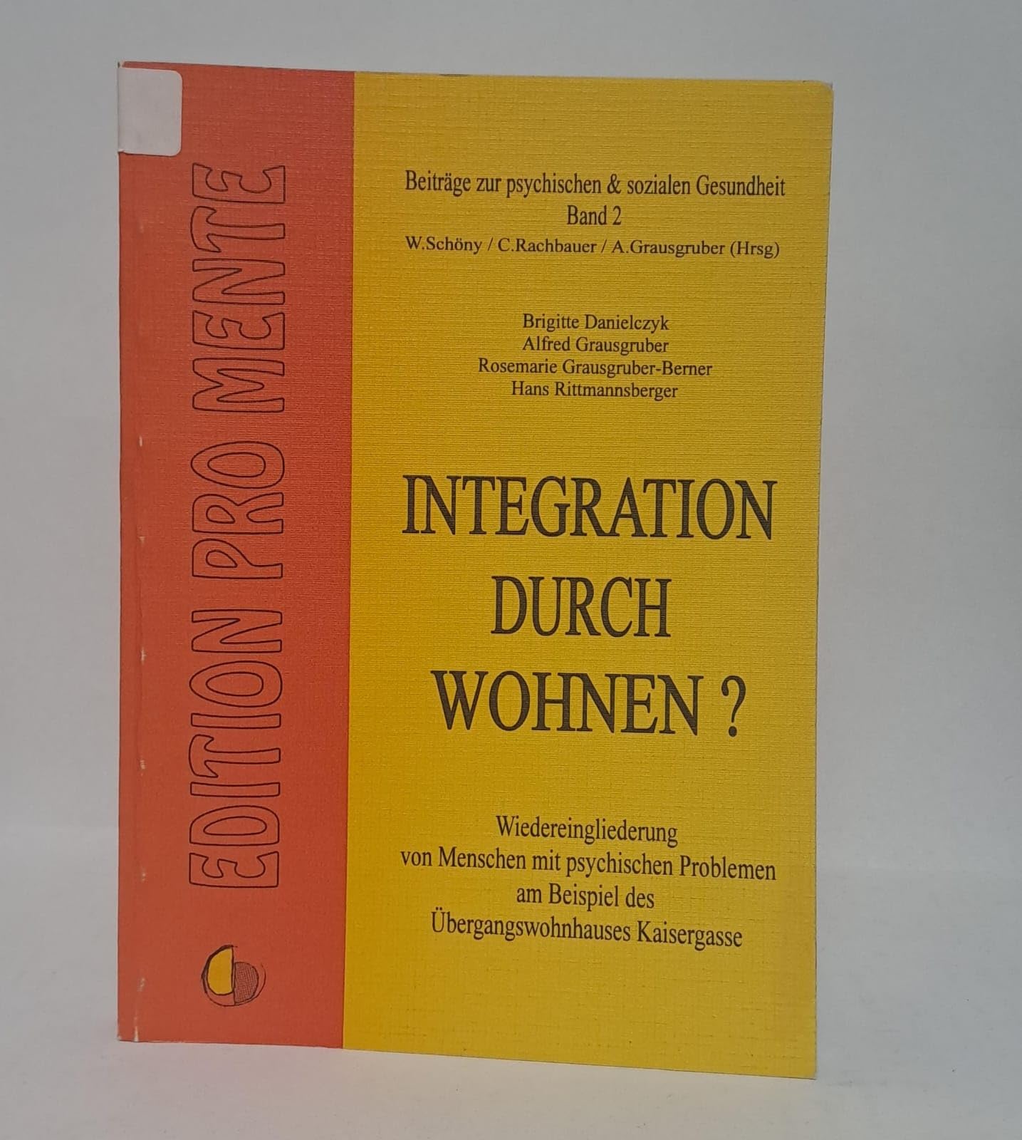 Integration durch Wohnen? (Beiträge zur psychischen und sozialen Gesundheit) Medicine