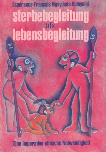 Sterbebegleitung als Lebensbegleitung: Eine imperative ethische Notwendigkeit Medicine
