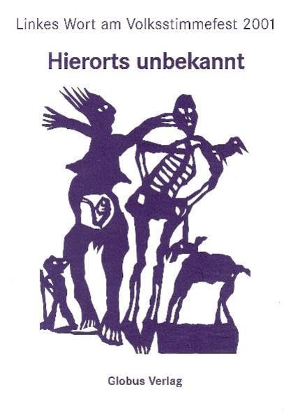 Hierorts unbekannt: Linkes Wort am Volksstimmefest 2001 Contemporary literature