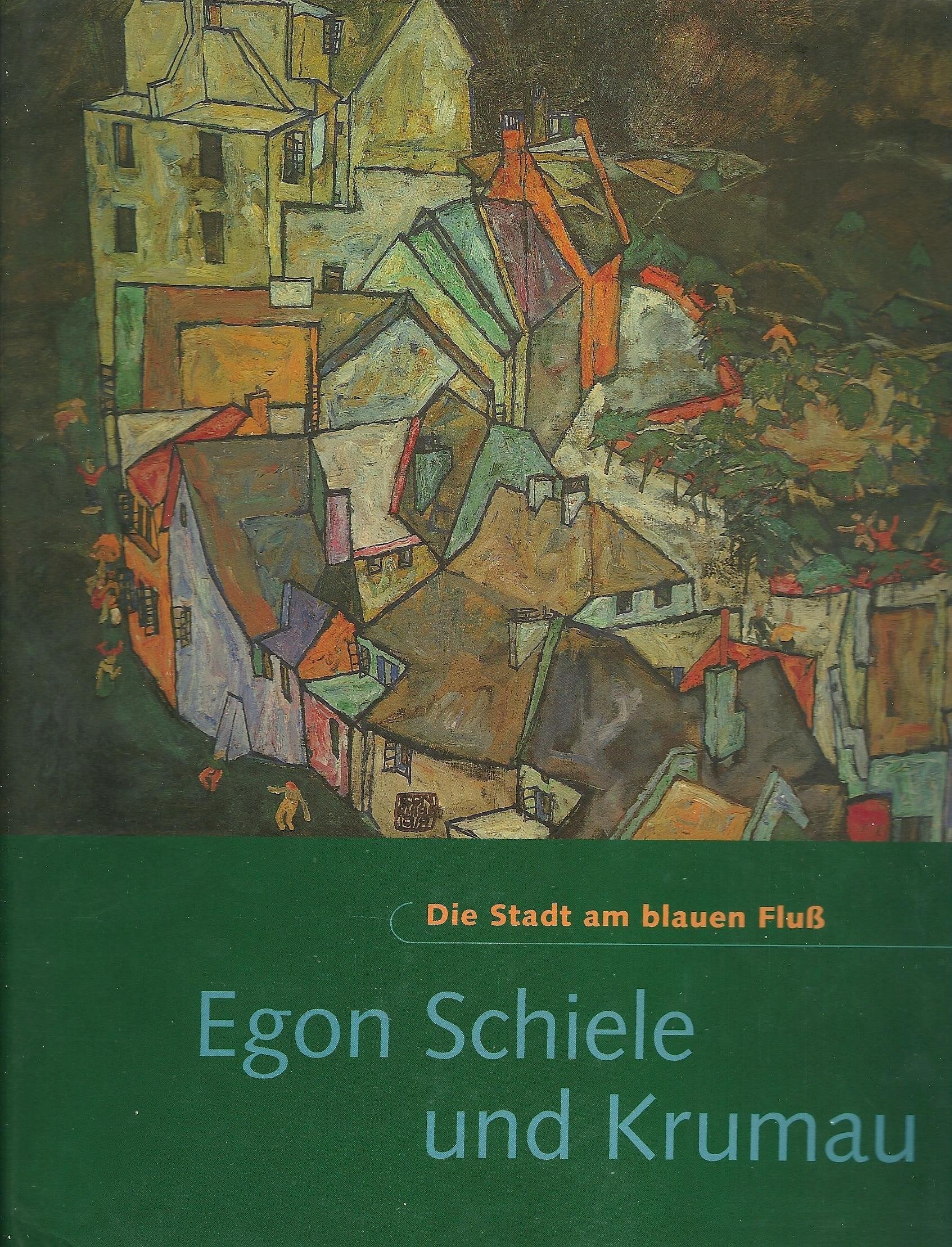 Egon Schiele und Krumau. Die Stadt am blauen Fluß Books