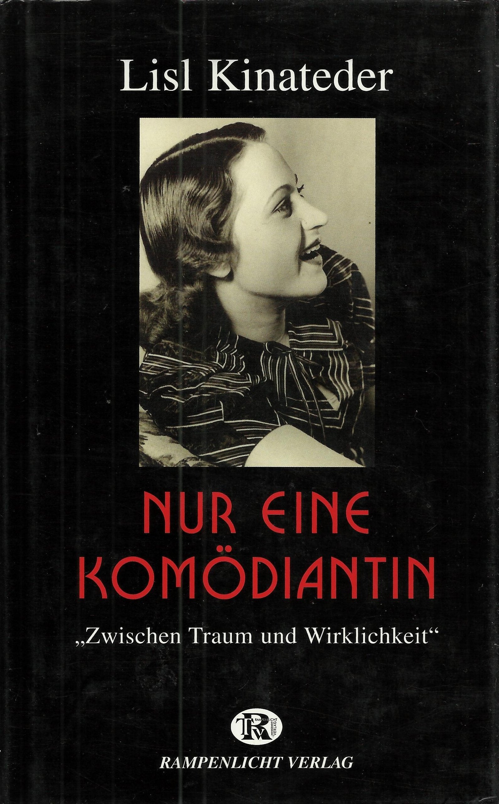 Nur eine Komödiantin. Zwischen Traum und Wirklichkeit Books