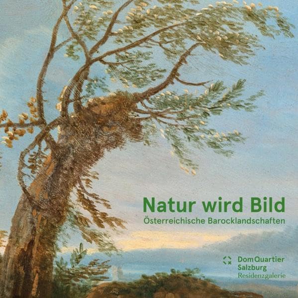 Natur wird Bild: Österreichische Barocklandschaften Books