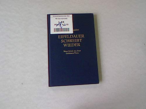 Eipeldauer schreibt wieder: Neue Briefe aus dem Goldenen Wien (Schriften aus dem Casa de la Paz) Classics