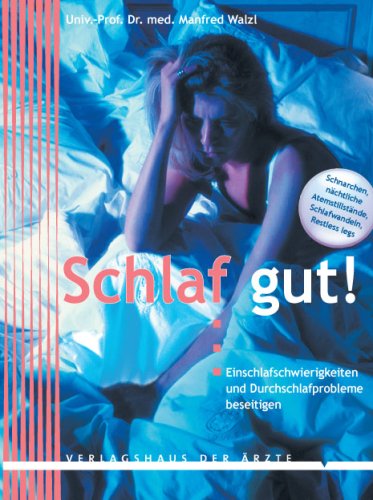 Schlaf gut! Einschlafschwierigkeiten und Durchschlafprobleme beseitigen Health, Nutrition & Fitness