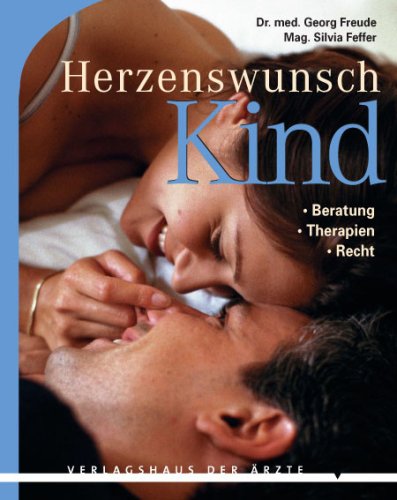 Herzenswunsch Kind: Beratung - Therapien - Recht Medicine