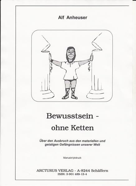 Bewusstsein - ohne Ketten: Über den Ausbruch aus den materiellen und geistigen Gefängnissen unserer Welt Lifestyle