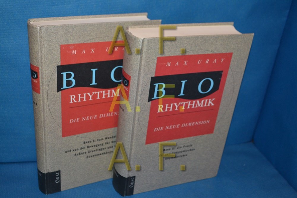 Biorhytmik: Die neue Dimension. Band I: Vom Wandel und von der Bewegung der Seelenkräfte.Band II:Die Praxis der psychodynamischen Rhythmenlehre. Books