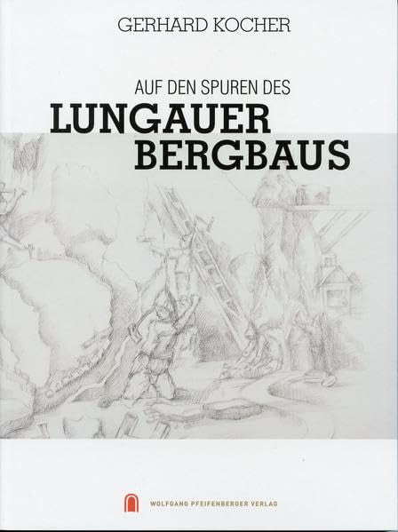 Auf den Spuren des Lungauer Bergbaues Books