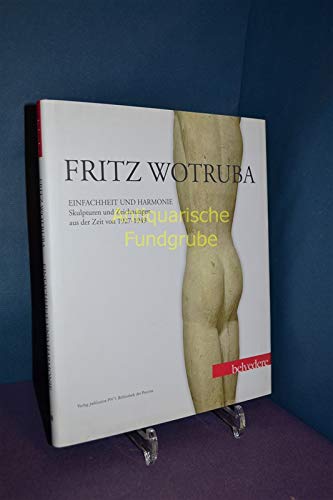 Fritz Wotruba - Einfachheit und Harmonie: Skulpturen und Zeichnungen aus der Zeit von 1927 bis 1949 - Weidinger, Alfred book