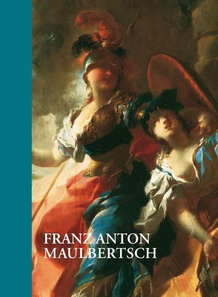 Franz Anton Maulbertsch: A Man of Genius book