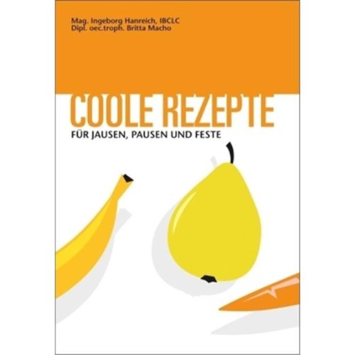 Coole Rezepte für Jausen, Pausen und Feste Health, Nutrition & Fitness
