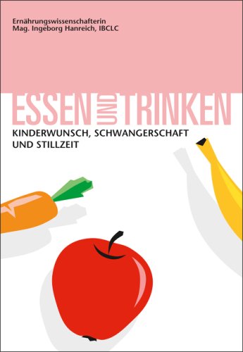 Essen und Trinken - Kinderwunsch, Schwangerschaft und Stillzeit Parents & Children
