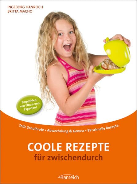 Coole Rezepte für zwischendurch: Tolle Schulbrote · Abwechslung & Genuss · 89 schnelle Rezepte Leisure, Home & Garden