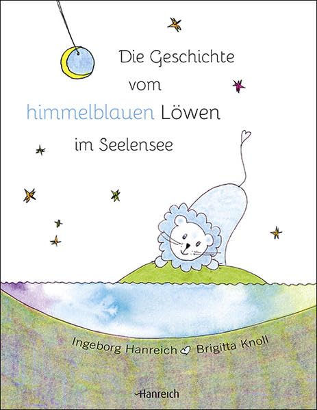 Die Geschichte vom himmelblauen Löwen im Seelensee Children's books