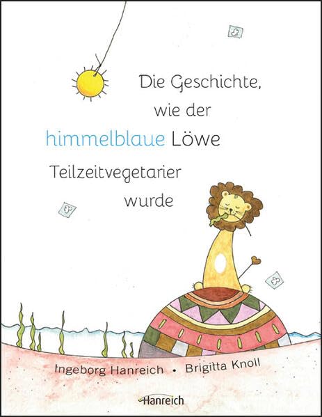 Die Geschichte wie der himmelblaue Löwen Teilzeitvegetarier wurde Children's books