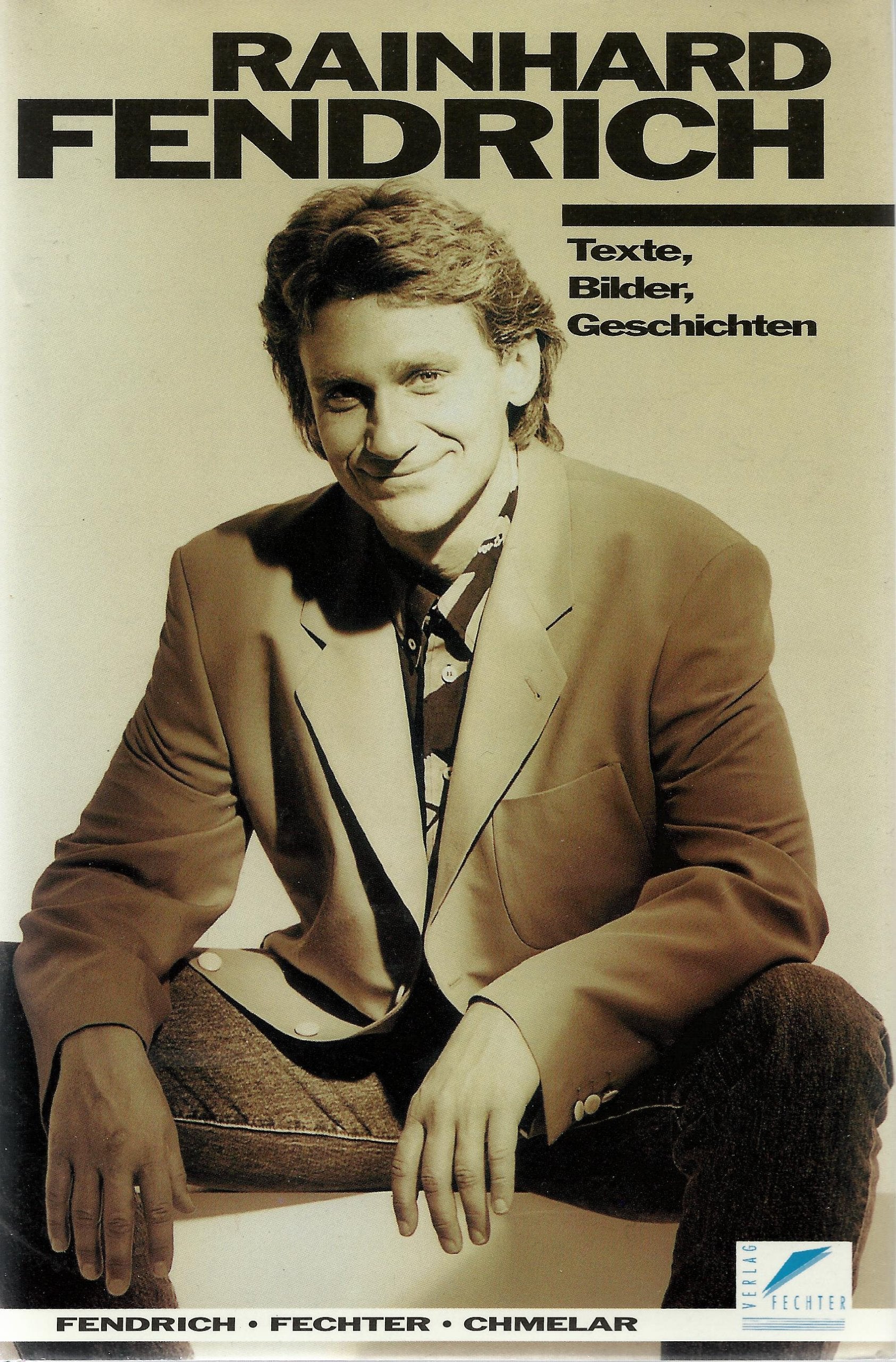 Rainhard Fendrich : Texte, Bilder, Geschichten. Books