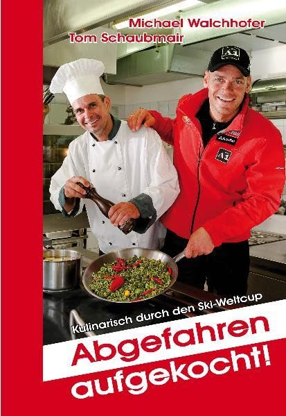 Abgefahren aufgekocht: Kulinarisch durch den Ski-Weltcup Leisure, Home & Garden