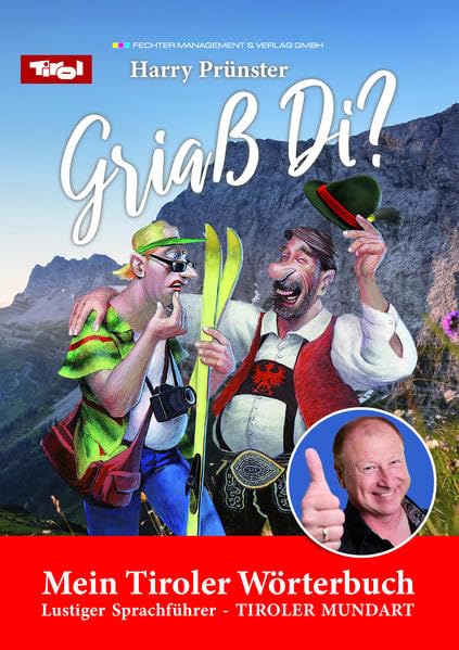 Harry Prünster - Griaß Di?: Mein Tiroler Wörterbuch Leisure, Home & Garden