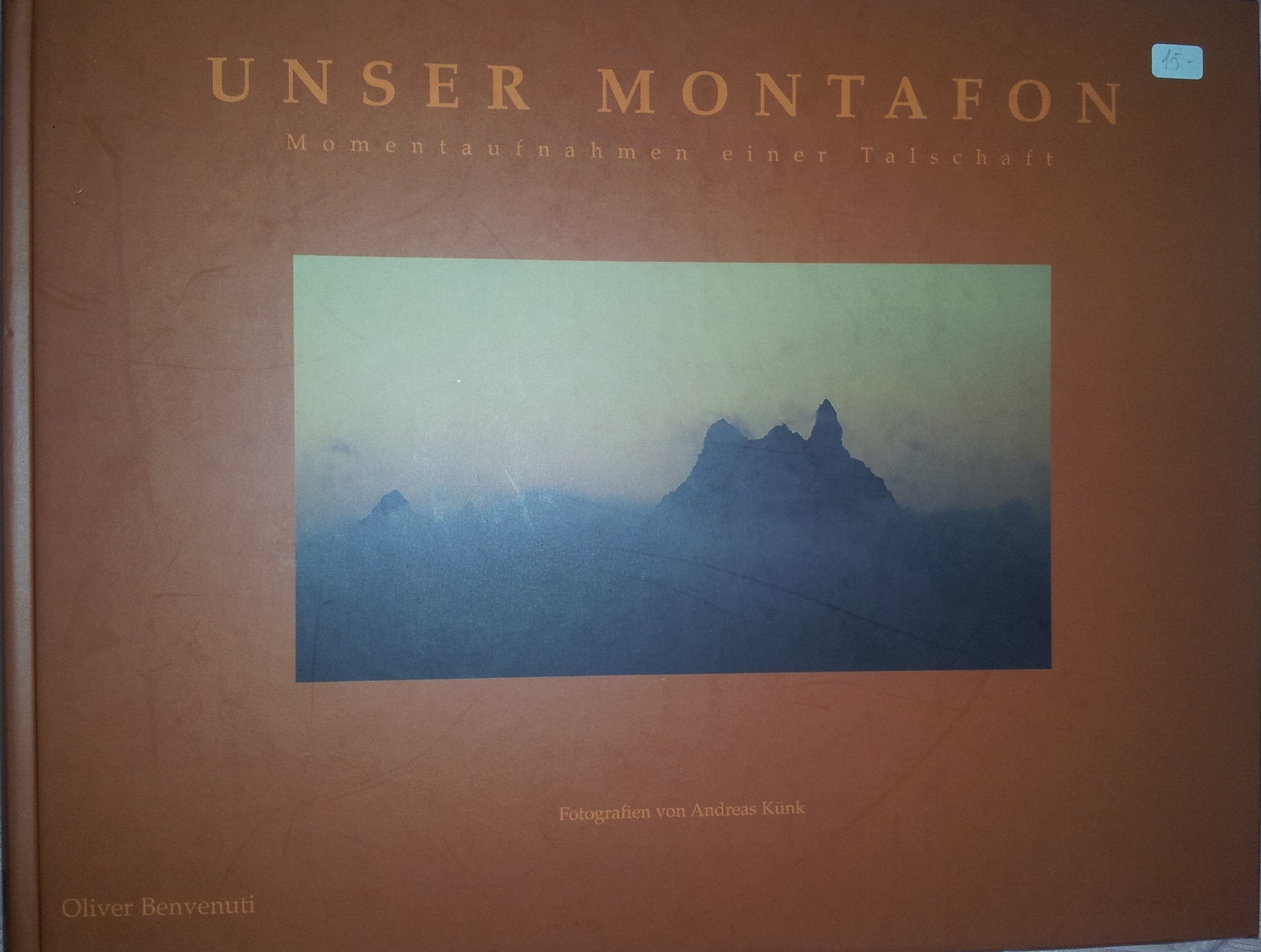 Unser Montafon: Momentaufnahmen einer Talschaft. Foto-Bildband Books
