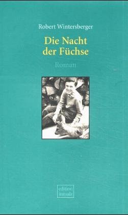 Die Nacht der Füchse: Roman Contemporary literature