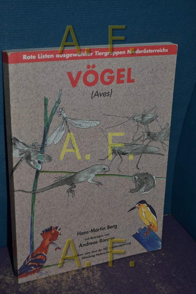 Vögel : (Aves) , eine Rote Liste der in Niederösterreich gefährdeten Arten. Books