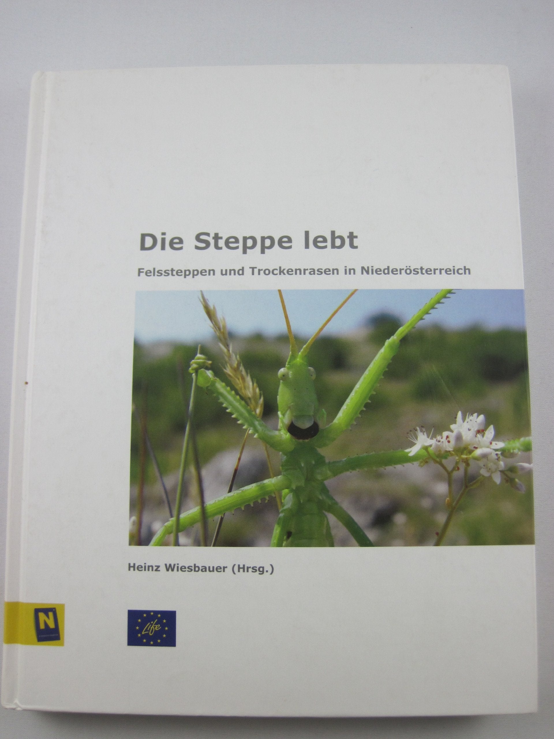 Die Steppe lebt: Felssteppen und Trockenrasen in Niederösterreich Books