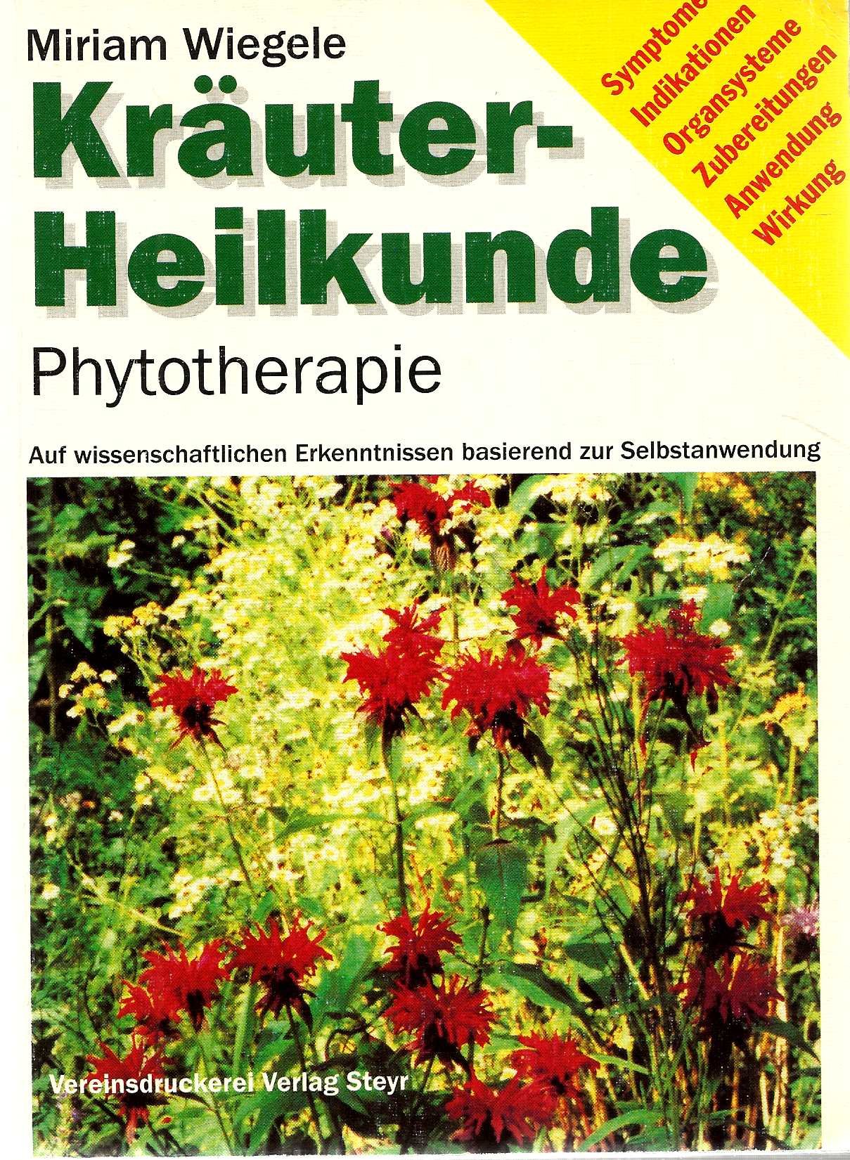 Kräuter-Heilkunde Phytotherapie - Auf wissenschaftlichen Erkenntnissen basierend zur Selbstanwendung book