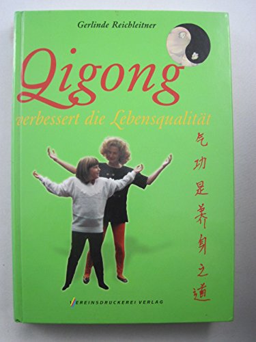 Qigong. Verbessert die Lebensqualität Health, Nutrition & Fitness