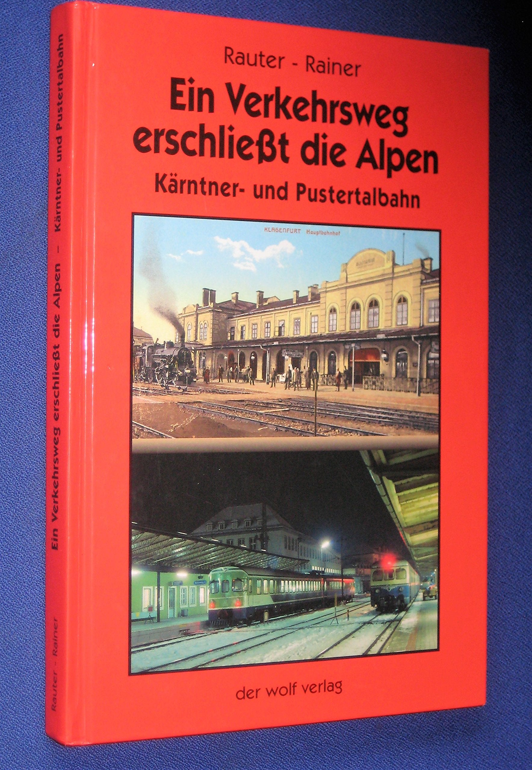 Ein Verkehrsweg erschliesst die Alpen: Kärntner- und Pustertalbahn Books