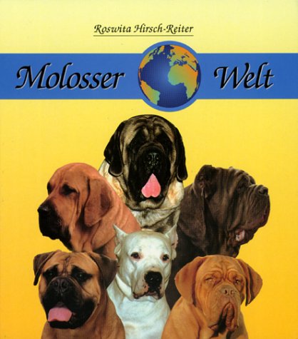 Molosser Welt - Vostellung 8 molossoider Hunderassen Books