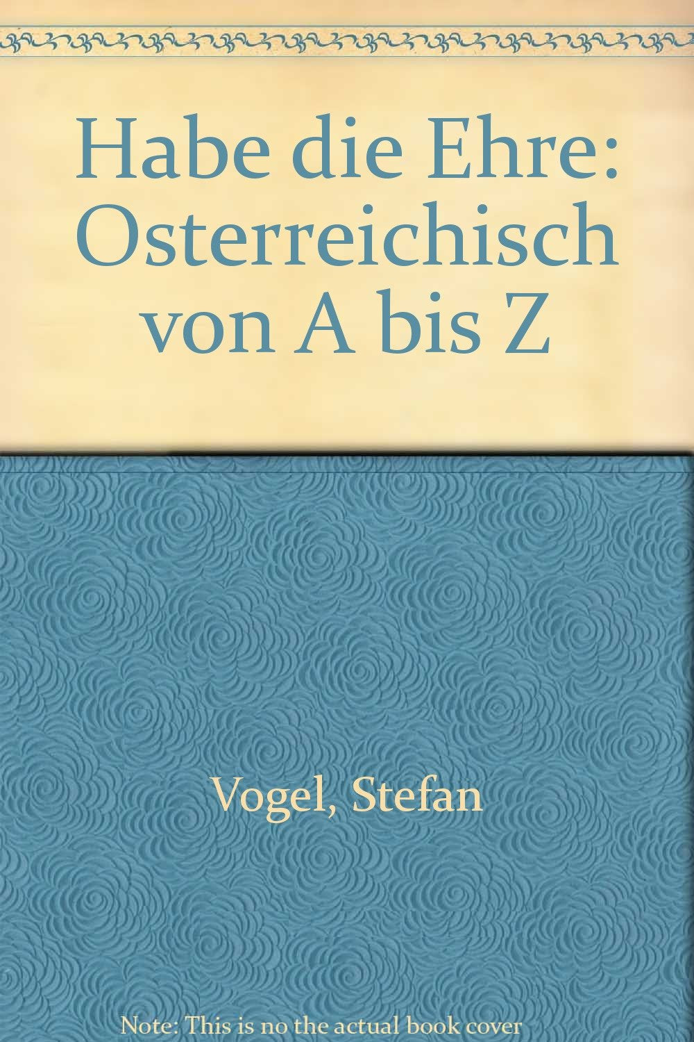 Habe die Ehre. Österreichisch von A bis Z Books