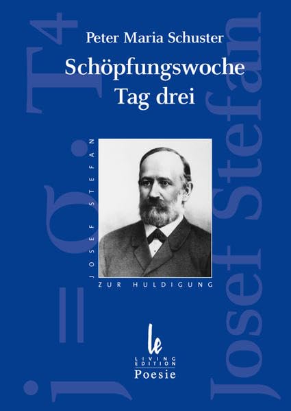 Schöpfungswoche, Tag drei: Josef Stefan zur Huldigung Contemporary literature