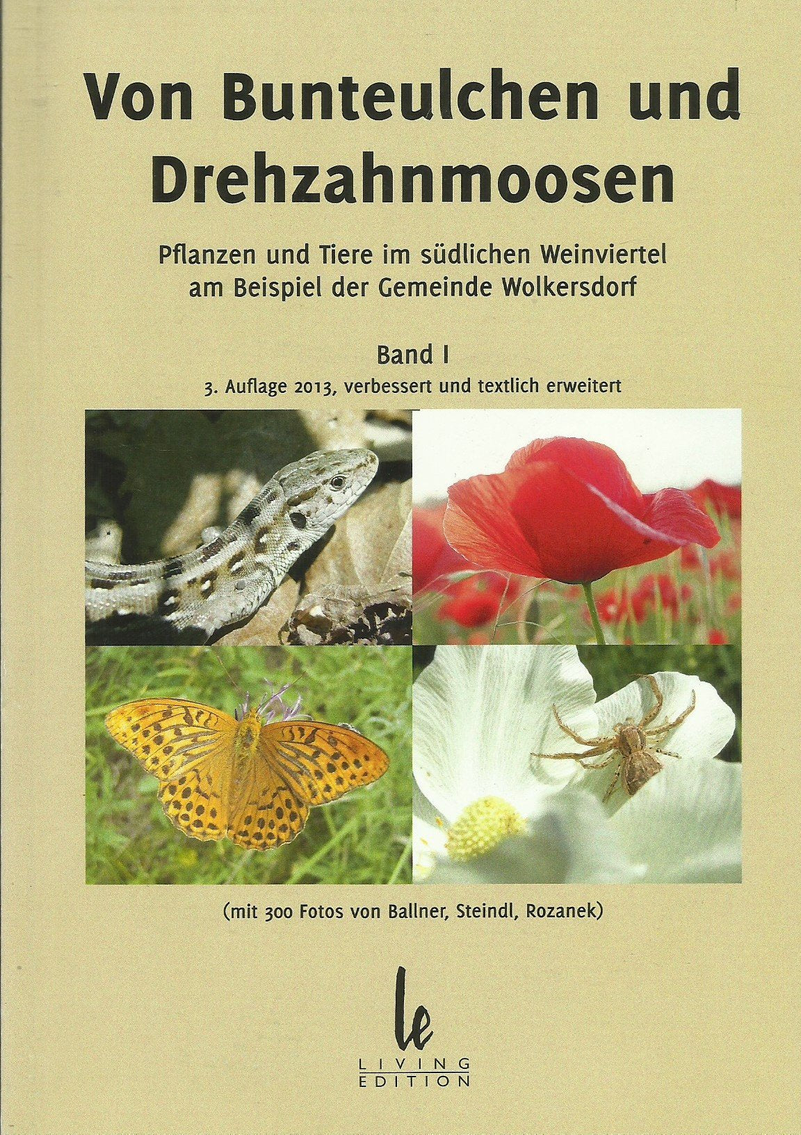 Von Bunteulchen und Drezahnmoosen: Pflanzen und Tiere im südlichen Weinviertel am Beispiel der Gemeinde Wolkersdorf (Naturführer Wolkersdorf) Leisure, Home & Garden