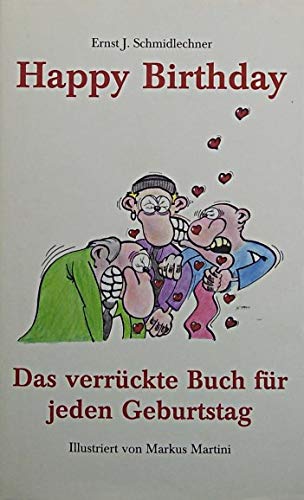 Happy-Birthday: Das verrückte Buch für jeden Geburtstag Books