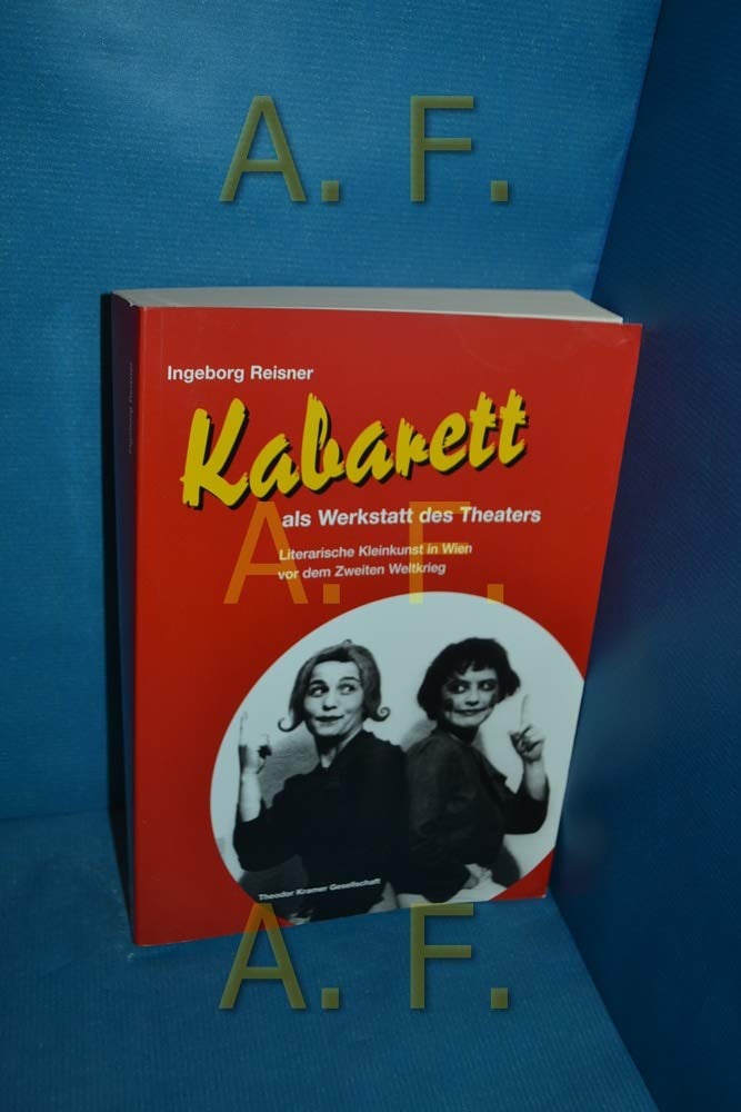Kabarett als Werkstatt des Theaters: Literarische Kleinkunst in Wien vor dem Zweiten Weltkrieg Contemporary literature